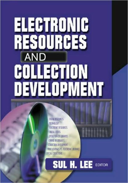 Electronic Resources and Collection Development / Edition 1