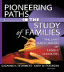 Pioneering Paths in the Study of Families: The Lives and Careers of Family Scholars / Edition 1