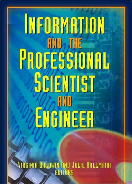 Information And The Professional Scientist And Engineer / Edition 1