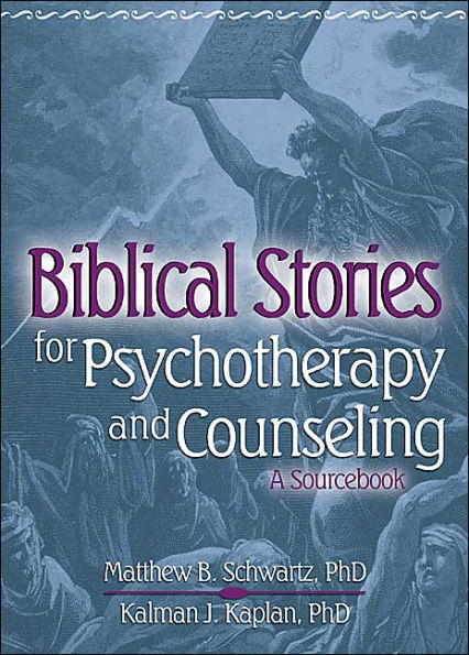 Biblical Stories for Psychotherapy and Counseling: A Sourcebook / Edition 1