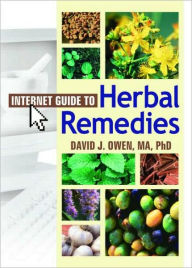 Title: Internet Guide to Herbal Remedies, Author: David J. Owen