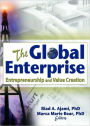 The Global Enterprise: Entrepreneurship and Value Creation / Edition 1