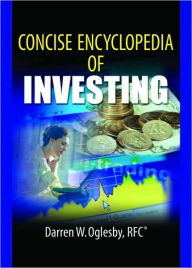 Title: Concise Encyclopedia of Investing / Edition 1, Author: Robert E Stevens