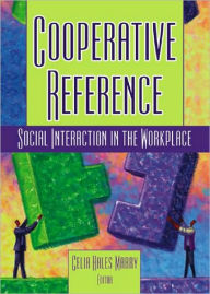 Title: Cooperative Reference: Social Interaction in the Workplace / Edition 1, Author: Linda S Katz