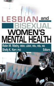 Title: Lesbian and Bisexual Women's Mental Health / Edition 1, Author: Robin M Mathy