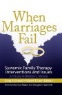 When Marriages Fail: Systemic Family Therapy Interventions and Issues