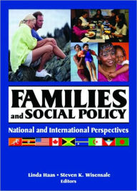 Title: Families and Social Policy: National and International Perspectives / Edition 1, Author: Linda Haas