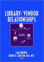 Library/Vendor Relationships / Edition 1