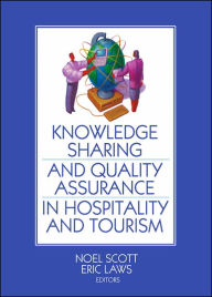 Title: Knowledge Sharing and Quality Assurance in Hospitality and Tourism, Author: Noel Scott