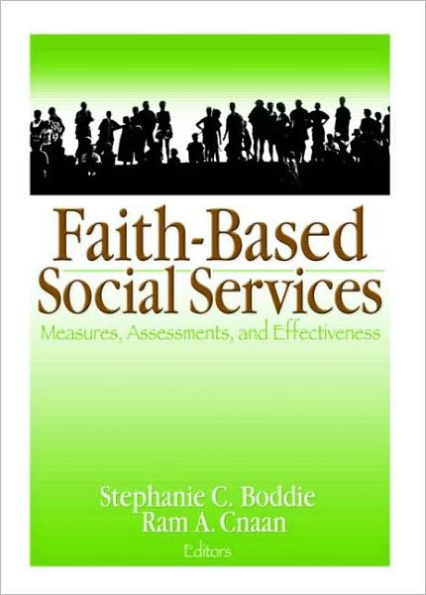 Faith-Based Social Services: Measures, Assessments, and Effectiveness