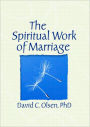 The Spiritual Work of Marriage