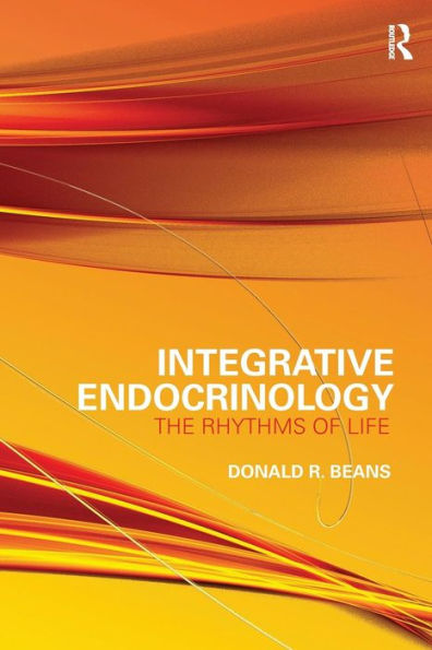 Integrative Endocrinology: The Rhythms of Life / Edition 1