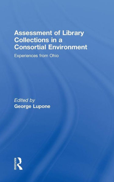 Assessment of Library Collections in a Consortial Environment: Experiences From Ohio