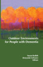 Outdoor Environments for People with Dementia / Edition 1