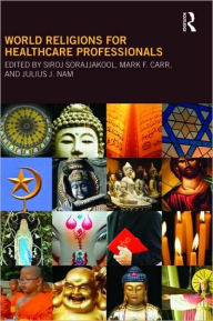 Title: World Religions for Healthcare Professionals (tent.) / Edition 1, Author: Taylor and Francis