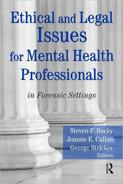 Ethical And Legal Issues For Mental Health Professionals: In Forensic ...