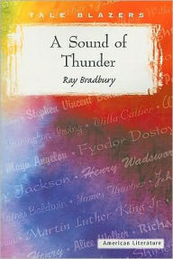 Title: A Sound of Thunder, Author: Ray Bradbury