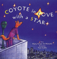 Title: Coyote in Love With a Star: Tales of the People, Author: Marty Kreipe Montaño