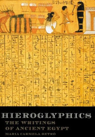 Title: Hieroglyphics: The Writings of Ancient Egypt, Author: Maria Carmela Betro