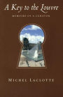 A Key to the Louvre: Memoirs of a Curator