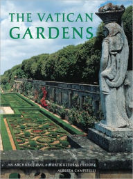 The Vatican Gardens: An Architectural and Horticultural History