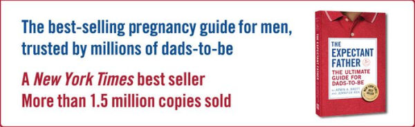 The Expectant Father: The Ultimate Guide for Dads-to-Be