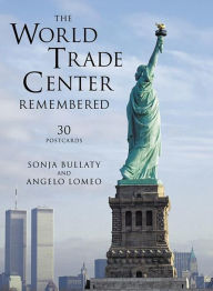 Title: The World Trade Center Remembered: 30 Postcards, Author: Sonja Bullaty