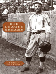 Title: Big League Dreams (Small Worlds), Author: Allen Hoffman