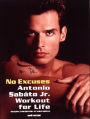 No Excuses; Antonio Sabato, Jr. Workout for Life