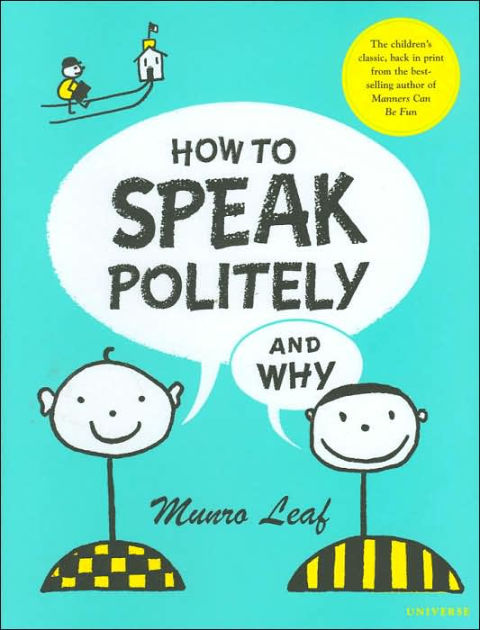 how-to-speak-politely-and-why-by-munro-leaf-hardcover-barnes-noble