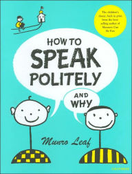 Title: How to Speak Politely and Why, Author: Munro Leaf