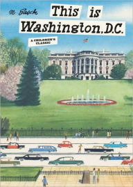 Title: This is Washington, D.C.: A Children's Classic, Author: Miroslav Sasek
