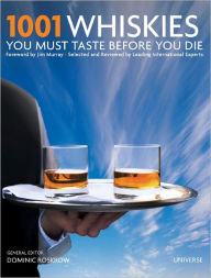 Title: 1001 Whiskies You Must Taste Before You Die, Author: Dominic Roskrow