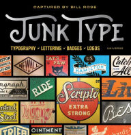 Title: Junk Type: Typography - Lettering - Badges - Logos, Author: Bill Rose