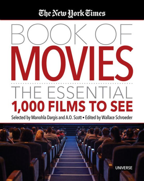 The New York Times Book of Movies The Essential 1,000 Films to See by