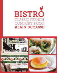Title: Bistro: Classic French Comfort Food, Author: Alain Ducasse