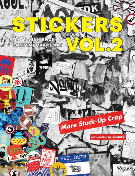 Stickers Vol. 2: From Punk Rock to Contemporary Art. (aka More Stuck-Up Crap)