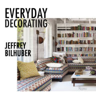 Title: Everyday Decorating, Author: Jeffrey Bilhuber