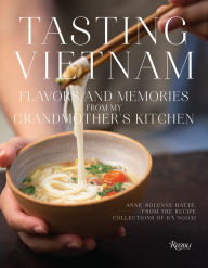 Title: Tasting Vietnam: Flavors and Memories from My Grandmother's Kitchen, Author: ANNE-SOLENE HATTE
