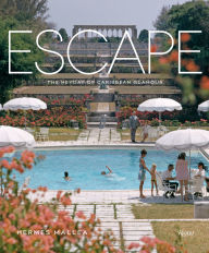 Title: Escape: The Heyday of Caribbean Glamour, Author: Hermes Mallea