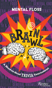 Title: Mental Floss Brain Brawl: A Head-to-Head Trivia Tournament, Author: Mental Floss