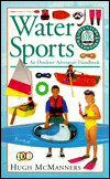 Outdoor Adventure Handbook: Water Sports