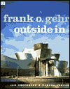 Frank Gehry: Outside In