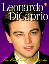 Leonardo Dicaprio: The Unofficial Biography