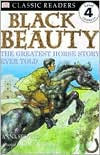 Black Beauty: The Greatest Horse Story Ever Told (DK Readers Level 4 Series)