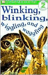 Winking, Blinking, Wiggling and Waggling (DK Readers Level 2 Series)