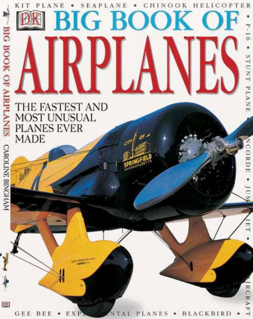 Big Book Of Airplanes By Dk Publishing Hardcover Barnes And Noble®