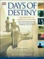 Days of Destiny: CROSSROADS IN AMERICAN HISTORY