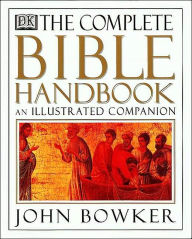 The Complete Bible Handbook: An Illustrated Companion