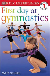 Title: DK Readers L1: First Day at Gymnastics, Author: Anita Ganeri